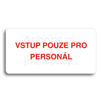 Piktogram "VSTUP POUZE PRO PERSONL" - bl tabulka - barevn tisk bez rmeku