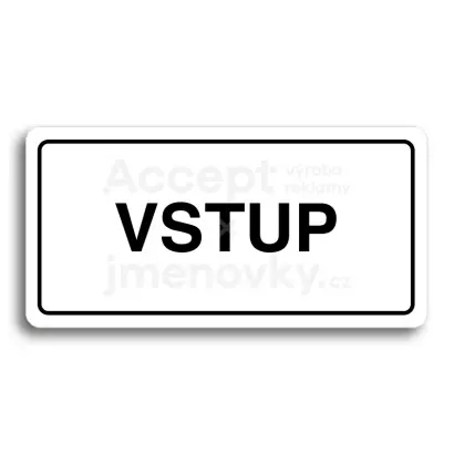 Piktogram "VSTUP" - bl tabulka - ern tisk