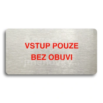 Piktogram "VSTUP POUZE BEZ OBUVI" - stbrn tabulka - barevn tisk bez rmeku