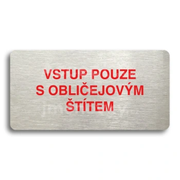 Piktogram "VSTUP POUZE S OBLIEJOVM TTEM" - stbrn tabulka - barevn tisk bez rmeku