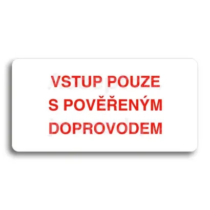 Piktogram "VSTUP POUZE S POVENM DOPROVODEM" - bl tabulka - barevn tisk bez rmeku