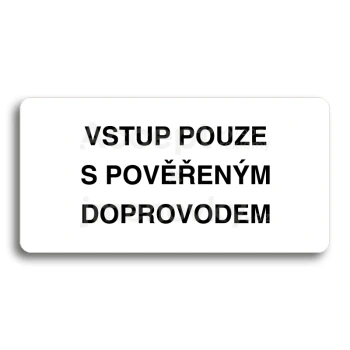 Piktogram "VSTUP POUZE S POVENM DOPROVODEM" - bl tabulka - ern tisk bez rmeku