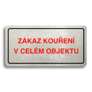 Piktogram "ZKAZ KOUEN V CELM OBJEKTU" - stbrn tabulka - barevn tisk