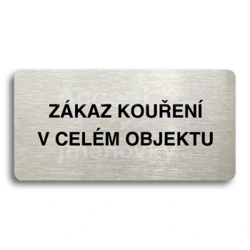 Piktogram "ZKAZ KOUEN V CELM OBJEKTU" - stbrn tabulka - ern tisk bez rmeku