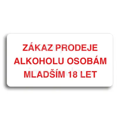 Piktogram "ZKAZ PRODEJE ALKOHOLU OSOBM MLADM 18 LET" - bl tabulka - barevn tisk bez rmeku