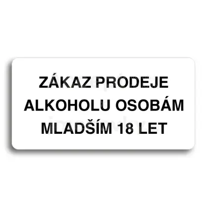 Piktogram "ZKAZ PRODEJE ALKOHOLU OSOBM MLADM 18 LET" - bl tabulka - ern tisk bez rmeku