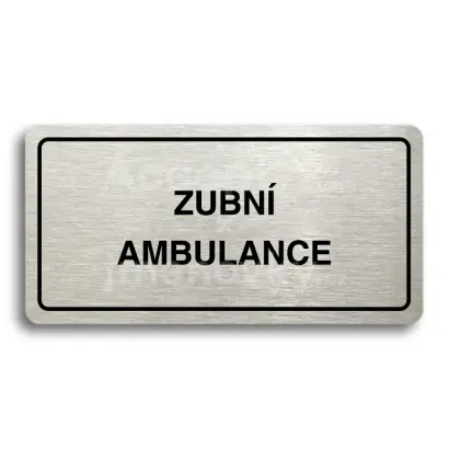 Piktogram "ZUBN AMBULANCE" - stbrn tabulka - ern tisk