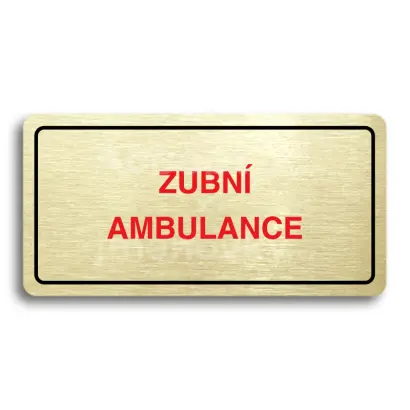 Piktogram "ZUBN AMBULANCE" - zlat tabulka - barevn tisk