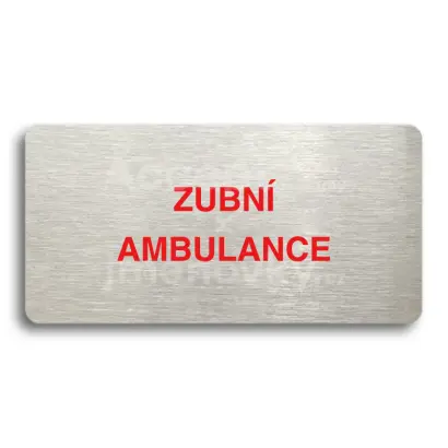 Piktogram "ZUBN AMBULANCE" - stbrn tabulka - barevn tisk bez rmeku