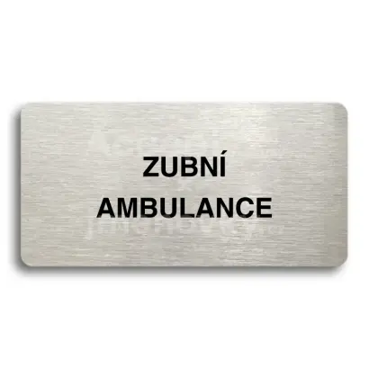 Piktogram "ZUBN AMBULANCE" - stbrn tabulka - ern tisk bez rmeku