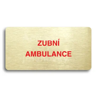 Piktogram "ZUBN AMBULANCE" - zlat tabulka - barevn tisk bez rmeku